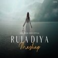 Rula Diya Heartbreak Mashup 2024 Mp3